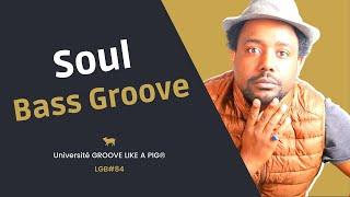  Lundi Groovy #84 Soul Bass Groove  S2#84 Johann Berby GROOVE LIKE A PIG®