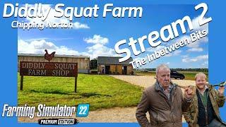 Diddly Squat Farm Stream 2 - The Inbetween Video Bits | FARMING SIMULATOR 22 FS22