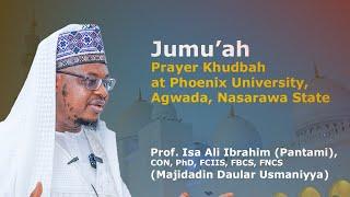 Jumu’ah Prayer Khudbah at Phoenix University |Hausa, English, Arabic| Prof. Isa Ali Pantami, CON