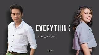 Everything - Ye Lay, Yoon Myat Thu