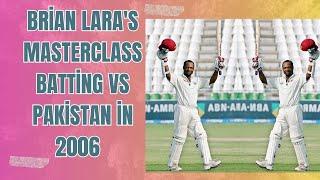 Brian Lara’s Magnificent Batting  | 2006 Pakistan vs West Indies Test Match Highlights