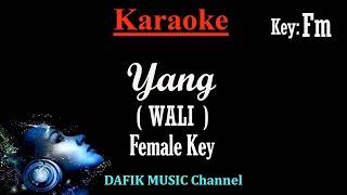 Yang (Karaoke) Wali Band/ Nada Wanita/ Cewek/ Female Key Fm