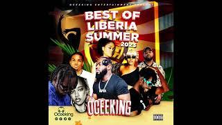 LIBERIA SUMMER 2023 (LIB)  MIX BY DJ OCEEKING #LIBERIAMUSIC# #2023 # #HOTINLIBERIA#