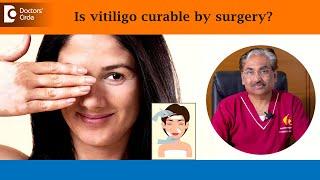 Breakthrough in VITILIGO Treatment:Cure for Skin Depigmentation-Dr.Venkataram Mysore|Doctors' Circle