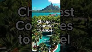 Top 10 Cheapest Countries to Travel #travel #top10destinations  #shorts