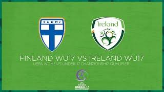  LIVE | Finland WU17 2-3 Ireland WU17 - UEFA Women's Under-17 Championship Qualifier