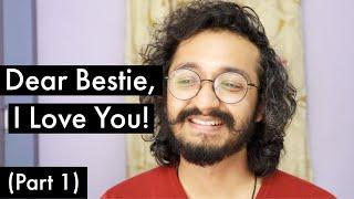 DEAR BEST FRIEND, I LOVE YOU -  EK KAHAANI - RJ VASHISHTH