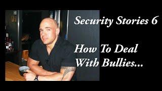 Security Stories 6 - How to Deal With A Bully