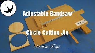 Bandsaw Circle Cutting Jig, fully adjustable! : Swallow Forge