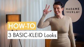 HOW-TO | 3 Looks mit dem BASIC-KLEID