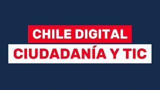 Chile Digital Ciudadanía y TIC - Gobierno y Tic (Valery Ayala y Francisco López)