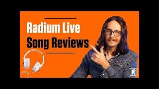 LIVE SONG REVIEWS | RADIUM RECORDS - 07162022
