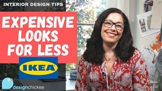 Expensive Looks for Less from IKEA + Designer Shopping Tips! + Interior Design Tips