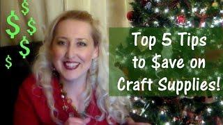 Save on Craft Supplies: Top 5 tips!