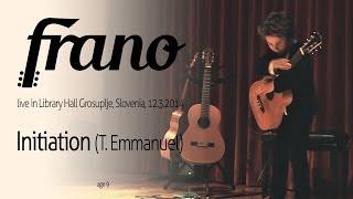 Frano - Initiation (Tommy Emmanuel) [Live] [9yr]