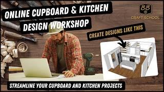 Online Cupboard & Kitchen Design Workshop