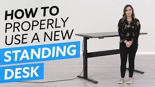 How to Properly Use a New Standing Desk