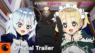 Private Tutor to the Duke's Daughter | OFFICIAL TRAILER