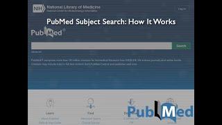 PubMed Subject Search: How it Works