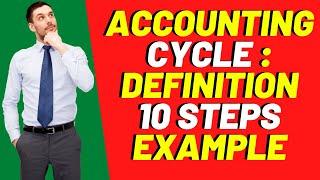 Accounting Cycle: Everything Explained| 10 steps of Accounting Cycle