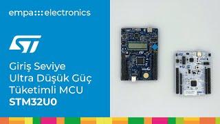 Giriş Seviye Ultra Düşük Güç Tüketimli MCU STM32U0 | STMicroelectronics U0 Serisi