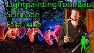 Selfmade Farb-Tube - Lightpainting Tool-Bau Nr. 29