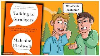 TALKING TO STRANGERS (Animated Summary) | Malcom Gladwell | Core Message