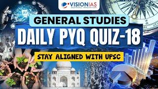 General Studies: Daily PYQ Quiz - 18 | UPSC Prelims 2025