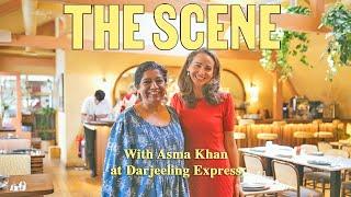 The Scene with Asma Khan at Darjeeling Express