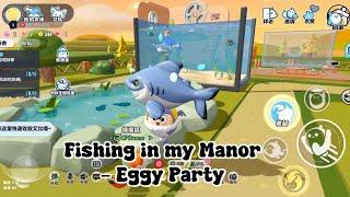 Fishing in my Manor - Eggy Party