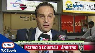 Patricio Loustau, sobre la seguidilla de Superclásicos: “Es una trilogía única en el mundo”