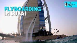 Flyboarding In Front Of The Burj Al Arab In Dubai | I Love My Dubai S2 E23 | Curly Tales UAE