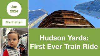 Hudson Yards: Gregory's First Ever Train Ride | Manhattan | NYC | USA