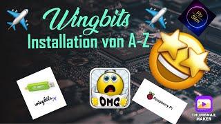 Wingbits „Die Installation auf deutsch von A-Z !!!