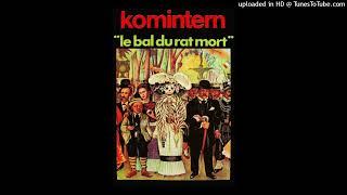 Komintern ► Fou, Roi, Pantin [HQ Audio] Le Bal Du Rat Mort 1971