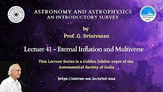 Lecture 41 - Eternal Inflation and Multiverse