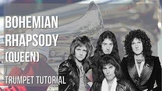 How to play Bohemian Rhapsody by Queen on Trumpet (Tutorial)