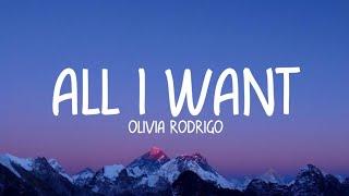 Olivia Rodrigo - All I Want (Lyrics)