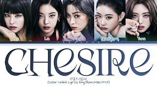 ITZY (있지) - "Cheshire" (Color Coded Lyrics Eng/Rom/Han/가사)