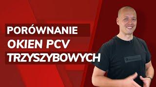 Najlepsze okna PCV trzyszybowe 2021 Ranking okien energooszczędnych ciepłe okna PCW