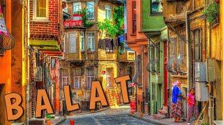 THE MOST COLORFUL PART OF ISTANBUL -- BALAT!! 