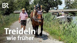 Wenn ein Pferd ein Schiff zieht: Treideln auf dem Ludwig-Donau-Main-Kanal | Spessart & Karwendel |BR