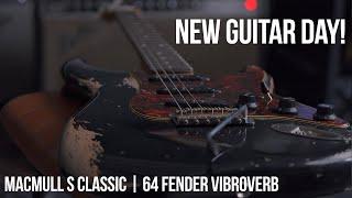 Macmull S Classic with a 1964 Fender Vibroverb | New Strat Day!