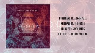 The Black Mantis Project - Agora [Full EP]