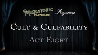 Cult and Culpability (Act 8) | Regency Cthulhu Actual Play