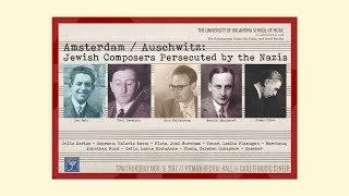 Amsterdam/Auschwitz: Jewish Composers Persecuted by the Nazis