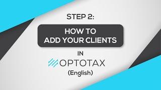 Adding Your Clients - OPTOTAX (English)
