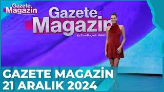 Gazete Magazin | 21 Aralık 2024  @GazeteMagazin