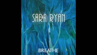 Sara Ryan - Breathe