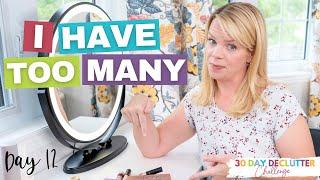 Declutter your Makeup and Face Creams - Day 12 - 30 Day Declutter Challenge